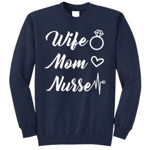 Wife Mom Nurse Cute Gift Tall Sweatshirt