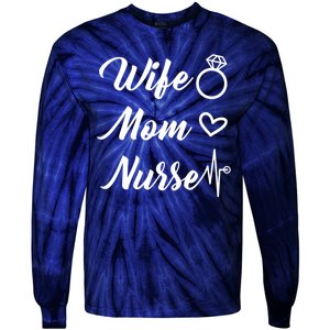 Wife Mom Nurse Cute Gift Tie-Dye Long Sleeve Shirt