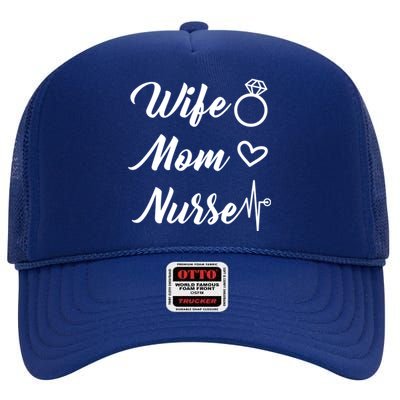 Wife Mom Nurse Cute Gift High Crown Mesh Back Trucker Hat