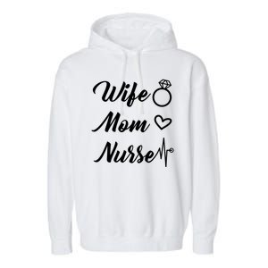 Wife Mom Nurse Cute Gift Garment-Dyed Fleece Hoodie