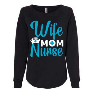 Wife Mom Nurse Womens California Wash Sweatshirt