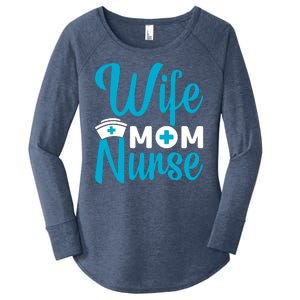 Wife Mom Nurse Women's Perfect Tri Tunic Long Sleeve Shirt