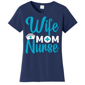 Wife Mom Nurse Women's T-Shirt