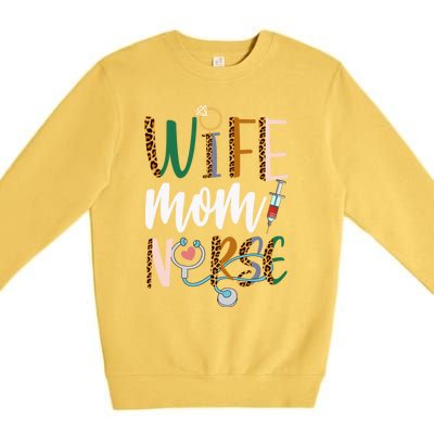 Wife Mom Nurse Rn Lpn Mothers Day For Nurses Gift Premium Crewneck Sweatshirt