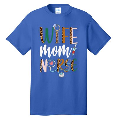 Wife Mom Nurse Rn Lpn Mothers Day For Nurses Gift Tall T-Shirt