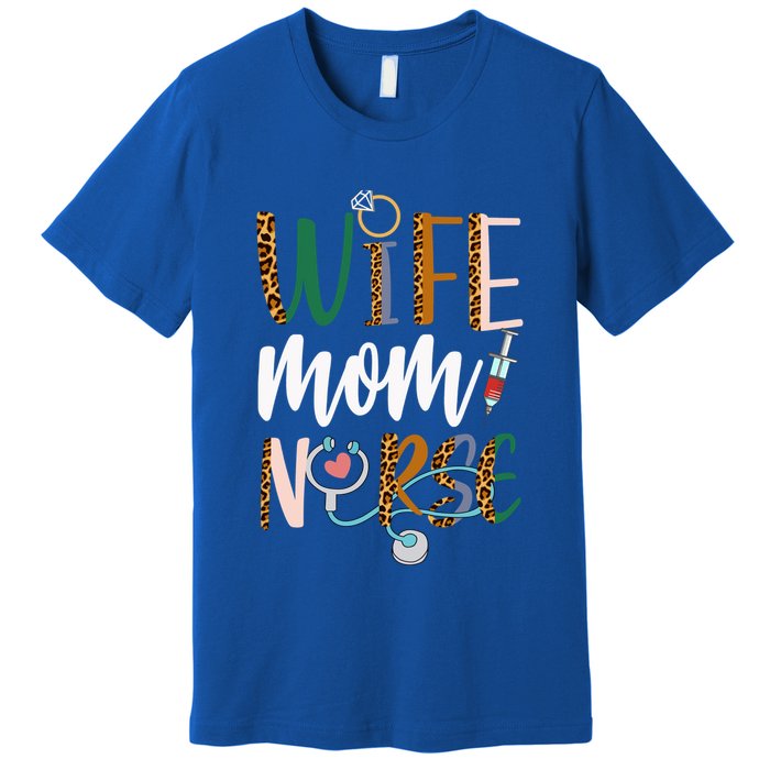 Wife Mom Nurse Rn Lpn Mothers Day For Nurses Gift Premium T-Shirt