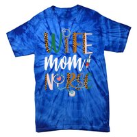 Wife Mom Nurse Rn Lpn Mothers Day For Nurses Gift Tie-Dye T-Shirt