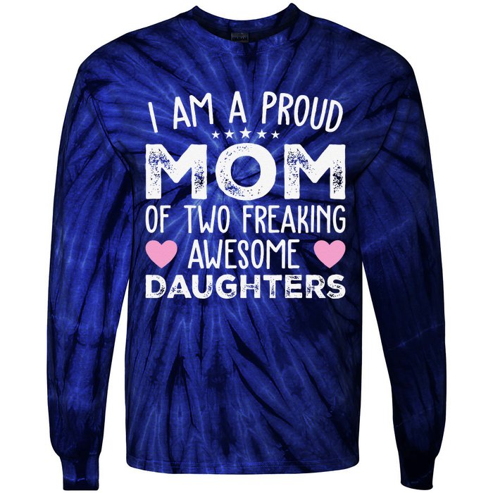 Women Mom Of 2 Girl Two Daughters Mothers Day Tie-Dye Long Sleeve Shirt