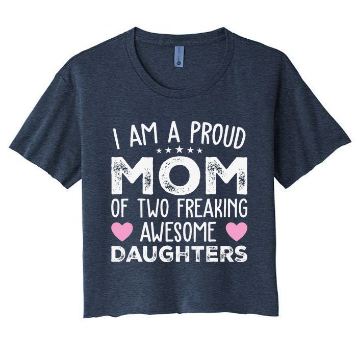 Women Mom Of 2 Girl Two Daughters Mothers Day Women's Crop Top Tee