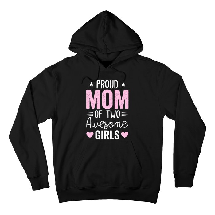 Wo Mom of 2 Girl Two Daughters Mother's Day Hoodie