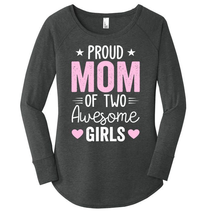 Wo Mom of 2 Girl Two Daughters Mother's Day Women's Perfect Tri Tunic Long Sleeve Shirt