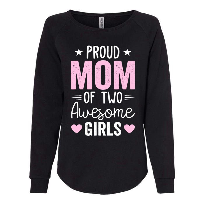 Wo Mom of 2 Girl Two Daughters Mother's Day Womens California Wash Sweatshirt