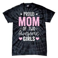 Wo Mom of 2 Girl Two Daughters Mother's Day Tie-Dye T-Shirt