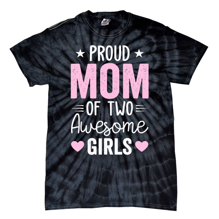 Wo Mom of 2 Girl Two Daughters Mother's Day Tie-Dye T-Shirt