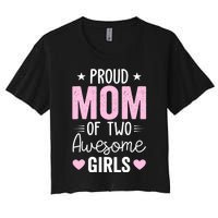 Wo Mom of 2 Girl Two Daughters Mother's Day Women's Crop Top Tee