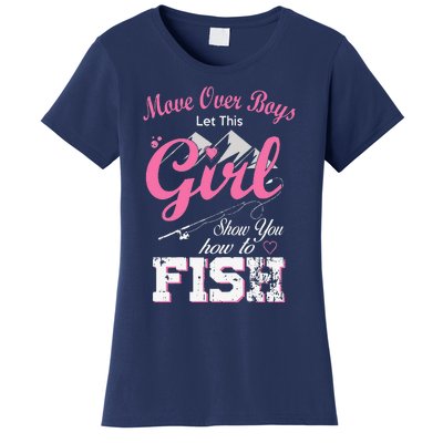 Women Move Over Let This Show You How To Fish Women's T-Shirt