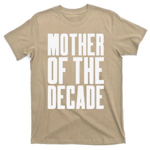 Womens Mother Of The Decade Fun & Awesome Mother's Day Gift T-Shirt