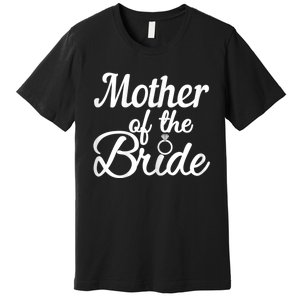 Womens Mother Of The Bride, Wedding, Bridal Shower Party, Matching Premium T-Shirt