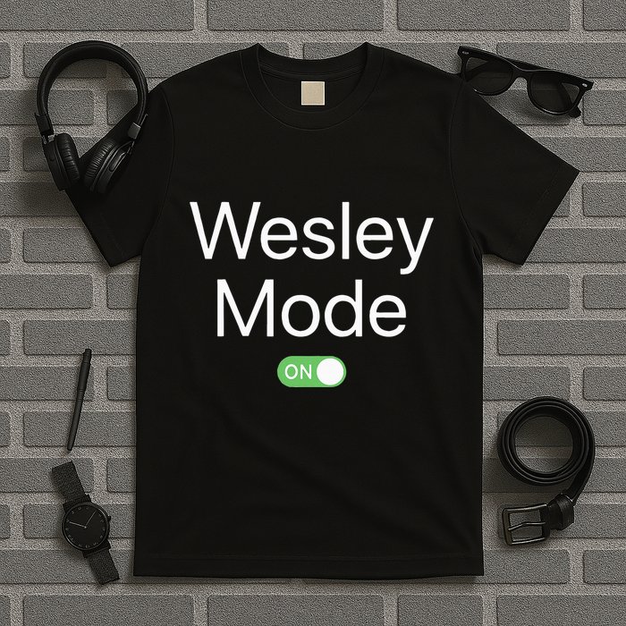 Wesley Mode On First Name Smartphone Design Novelty T-Shirt