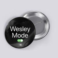 Wesley Mode On First Name Smartphone Design Novelty Button