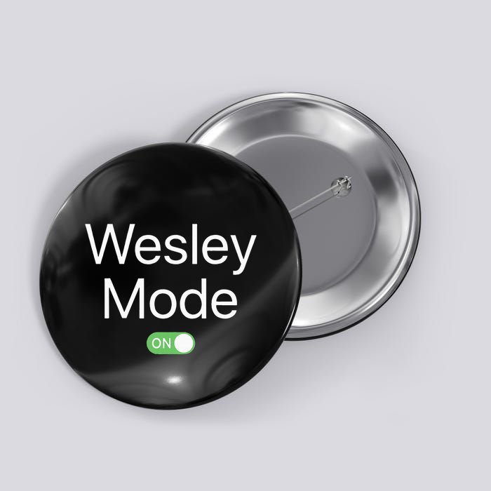 Wesley Mode On First Name Smartphone Design Novelty Button