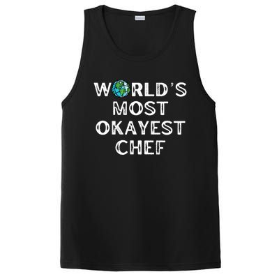 Worlds Most Okayest Chef Meaningful Gift PosiCharge Competitor Tank