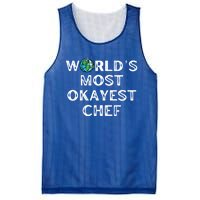 Worlds Most Okayest Chef Meaningful Gift Mesh Reversible Basketball Jersey Tank