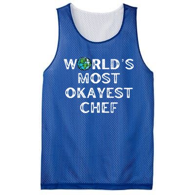 Worlds Most Okayest Chef Meaningful Gift Mesh Reversible Basketball Jersey Tank