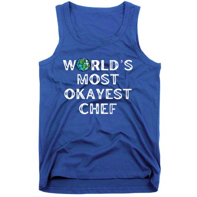 Worlds Most Okayest Chef Meaningful Gift Tank Top