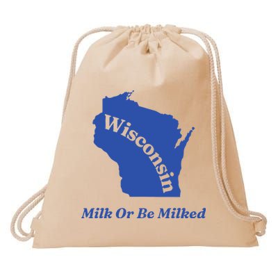 Wisconsin Milk Or Be Milked Drawstring Bag