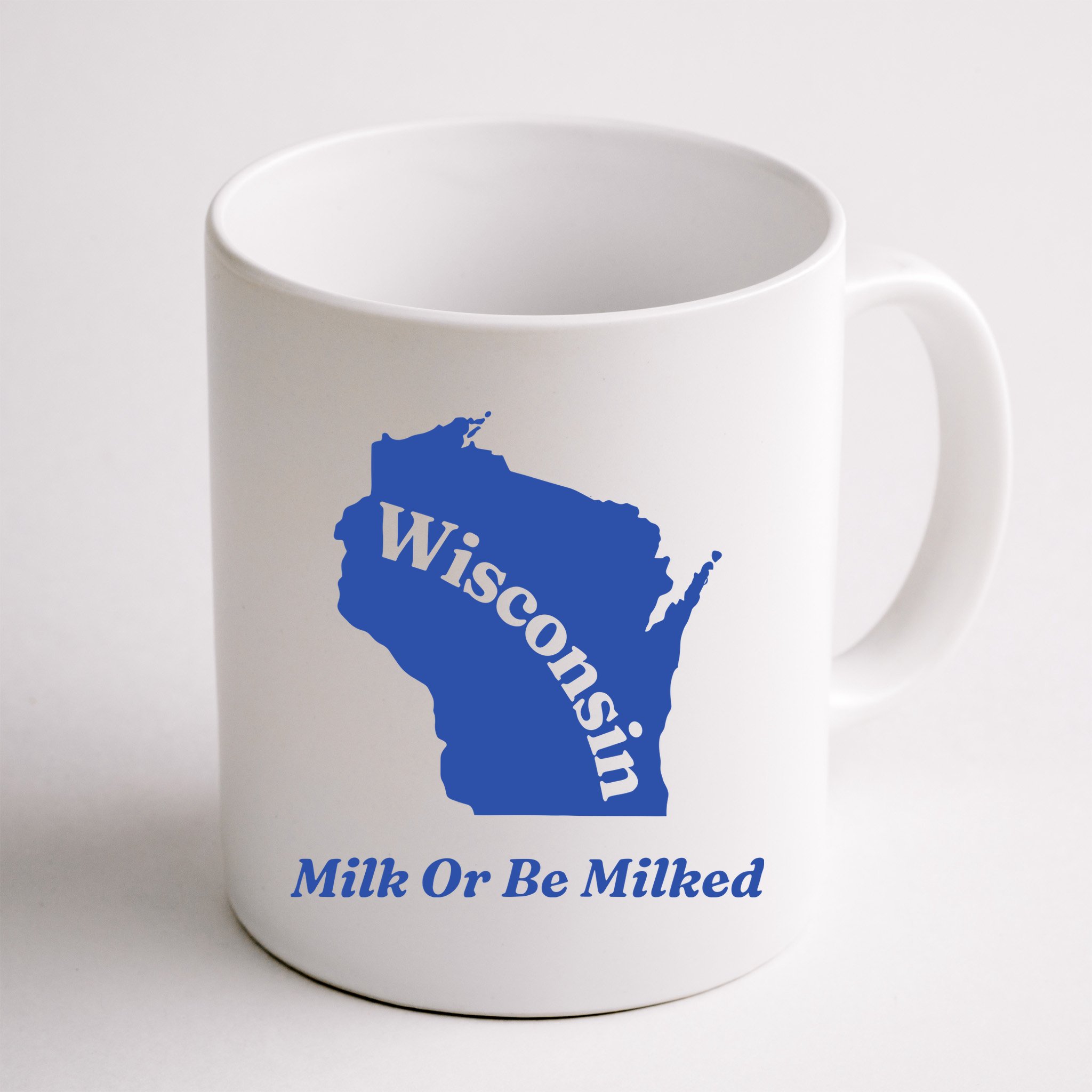 Wisconsin Milk Or Be Milked Mug