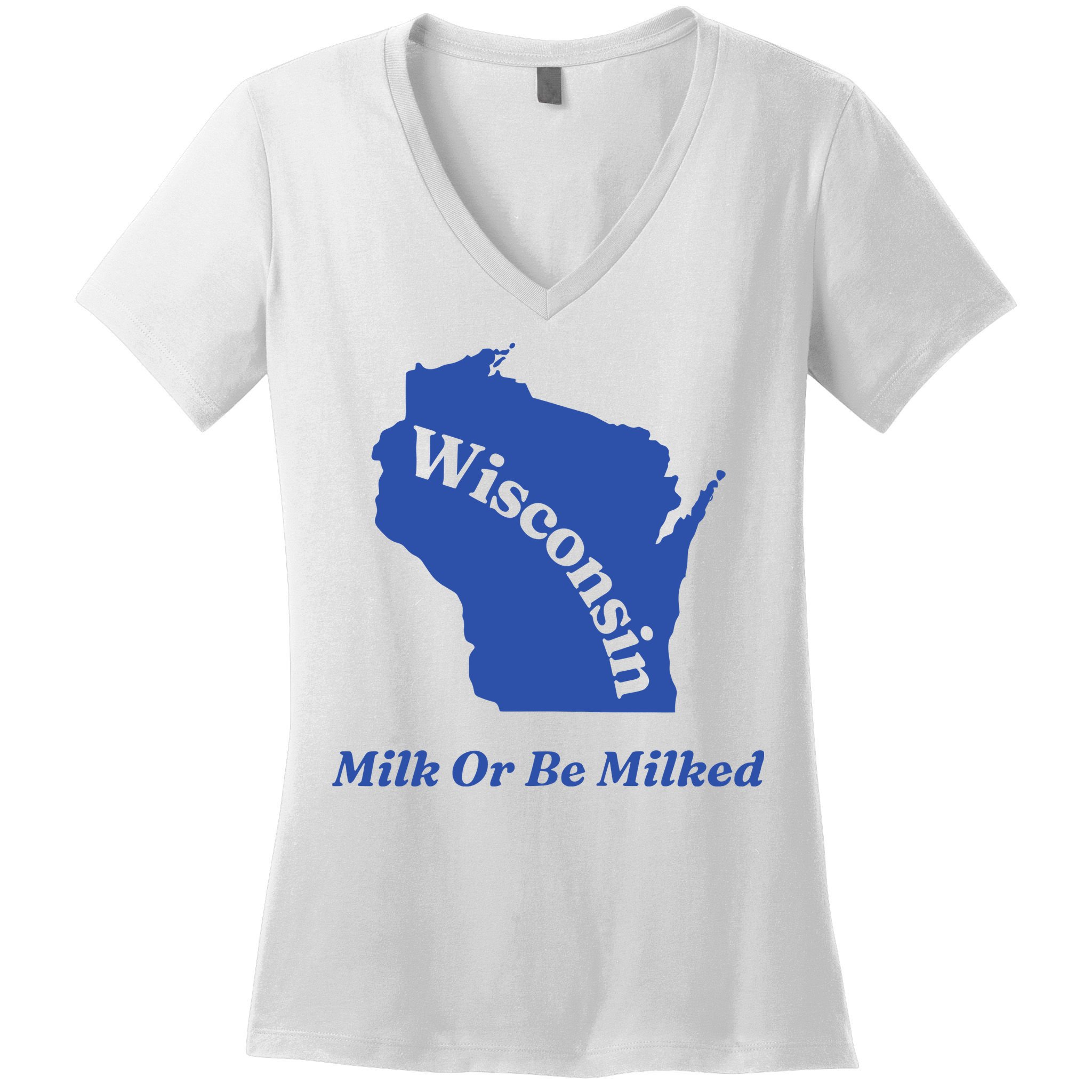 Wisconsin Milk Or Be Milked Women's V-Neck T-Shirt