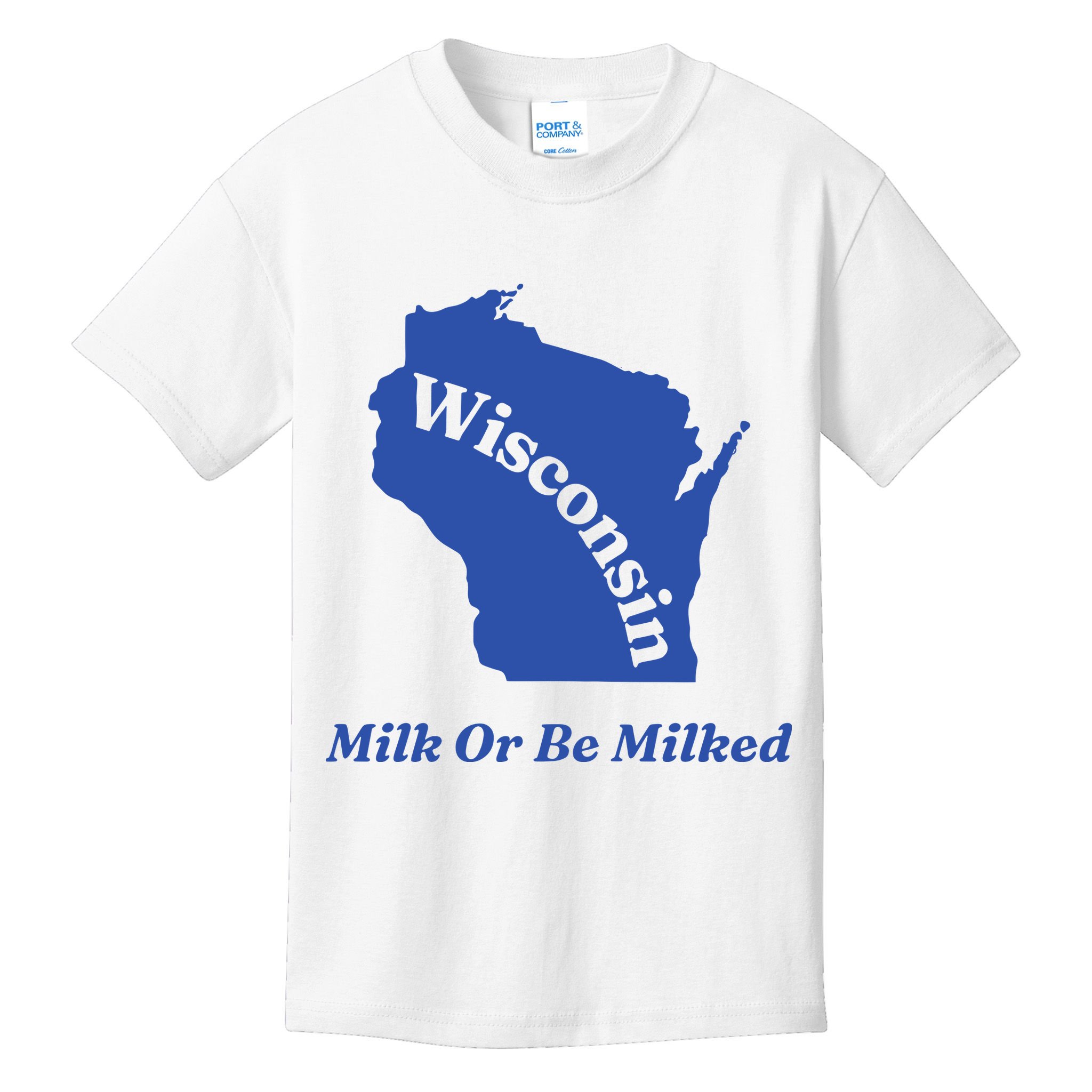 Wisconsin Milk Or Be Milked Kids T-Shirt