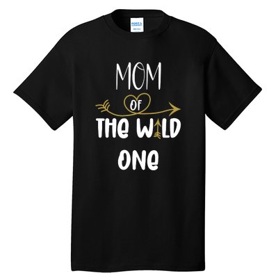 Womens Mom Of The Wild One 1st Birthday First Thing Mommy Tall T-Shirt