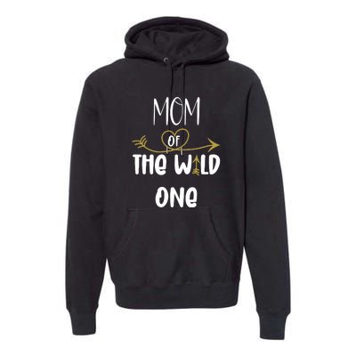 Womens Mom Of The Wild One 1st Birthday First Thing Mommy Premium Hoodie