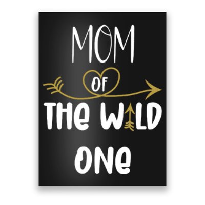 Womens Mom Of The Wild One 1st Birthday First Thing Mommy Poster