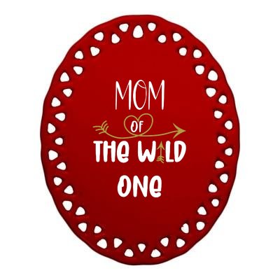 Womens Mom Of The Wild One 1st Birthday First Thing Mommy Ceramic Oval Ornament