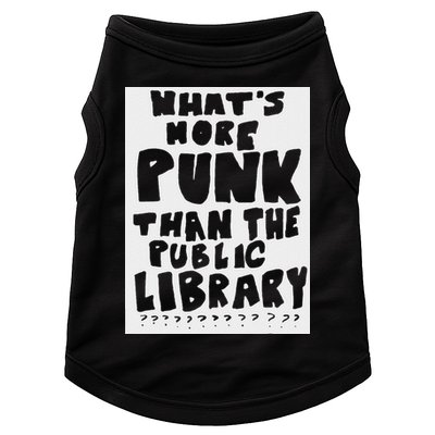 WhatS More Punk Than The Public Library Funny Saying Quote Doggie Tank