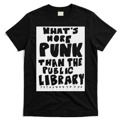 WhatS More Punk Than The Public Library Funny Saying Quote T-Shirt