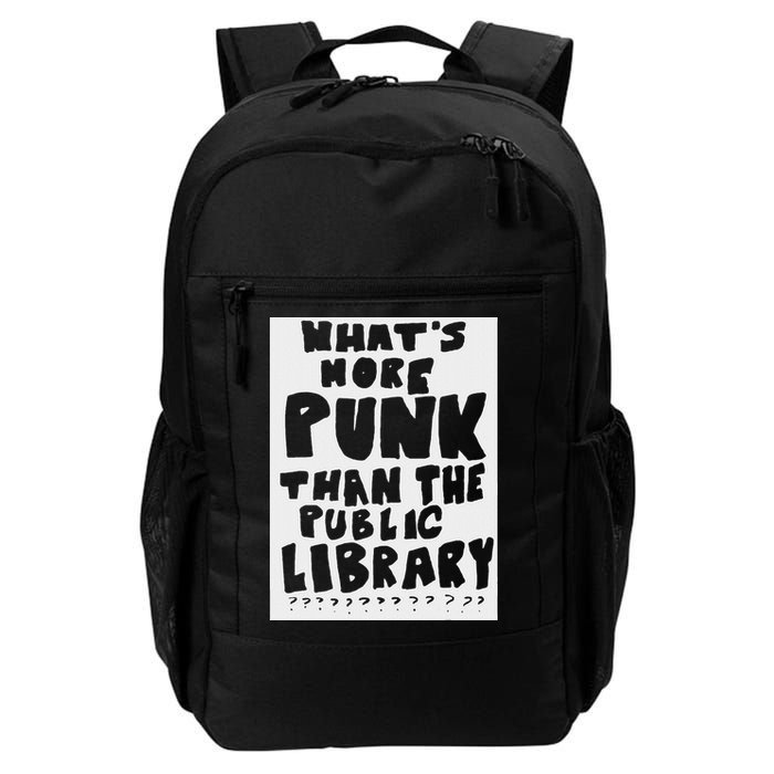 WhatS More Punk Than The Public Library Funny Saying Quote Backpack