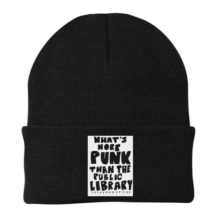 WhatS More Punk Than The Public Library Funny Saying Quote Beanie