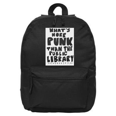 WhatS More Punk Than The Public Library Funny Saying Quote 16 in Basic Backpack