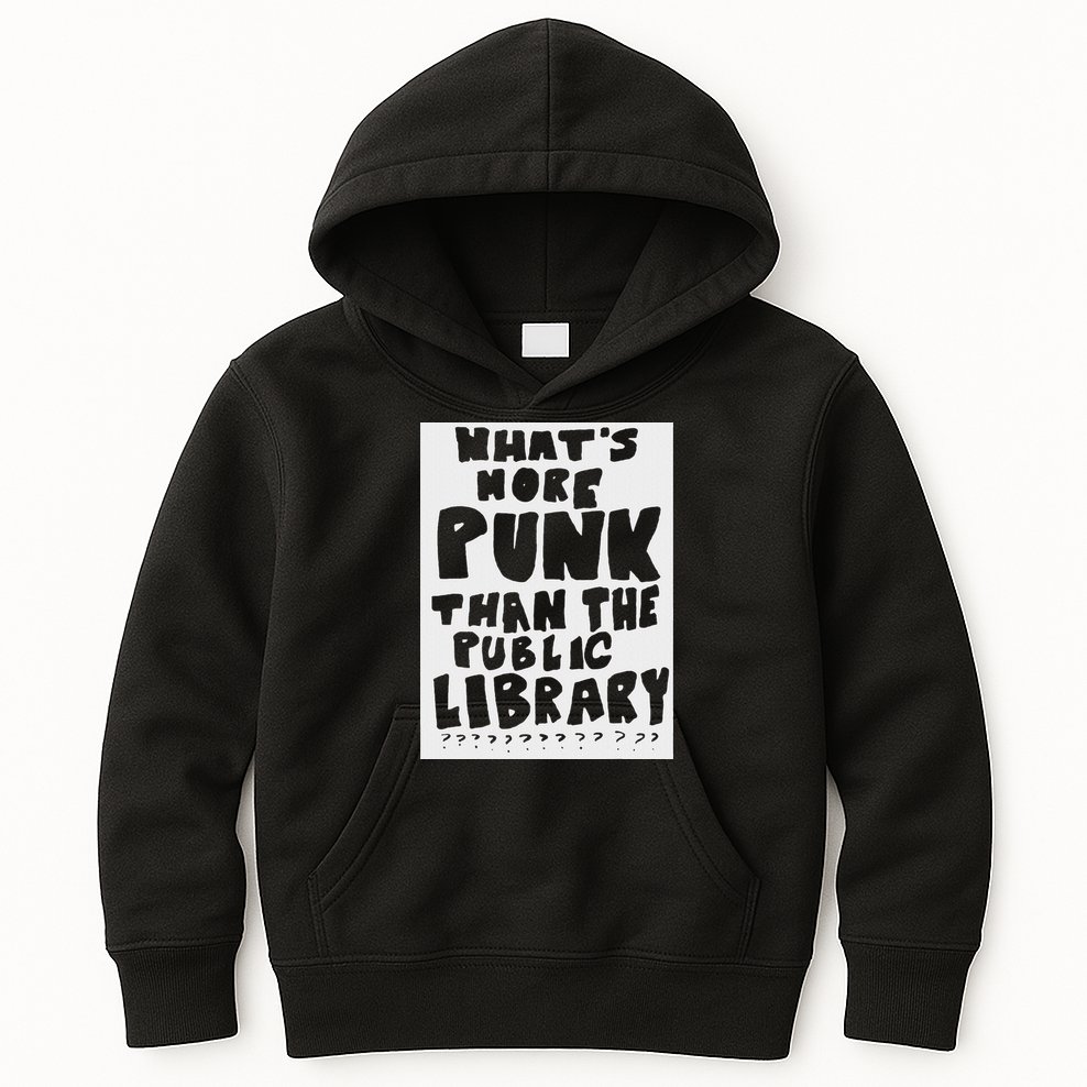 WhatS More Punk Than The Public Library Funny Saying Quote Kids Hoodie