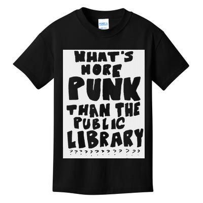 WhatS More Punk Than The Public Library Funny Saying Quote Kids T-Shirt