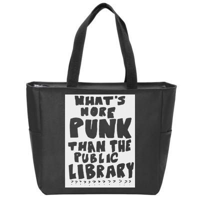 WhatS More Punk Than The Public Library Funny Saying Quote Zip Tote Bag