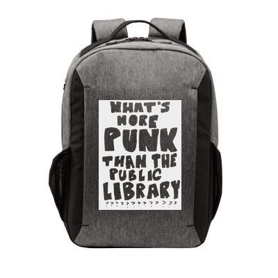 WhatS More Punk Than The Public Library Funny Saying Quote Vector Backpack