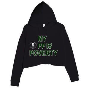 Wealthhealthenviro My Pp Is Poverty Crop Fleece Hoodie