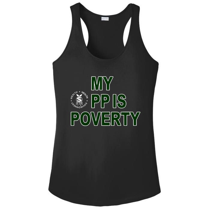 Wealthhealthenviro My Pp Is Poverty Ladies PosiCharge Competitor Racerback Tank