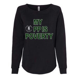 Wealthhealthenviro My Pp Is Poverty Womens California Wash Sweatshirt