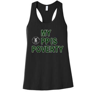 Wealthhealthenviro My Pp Is Poverty Women's Racerback Tank